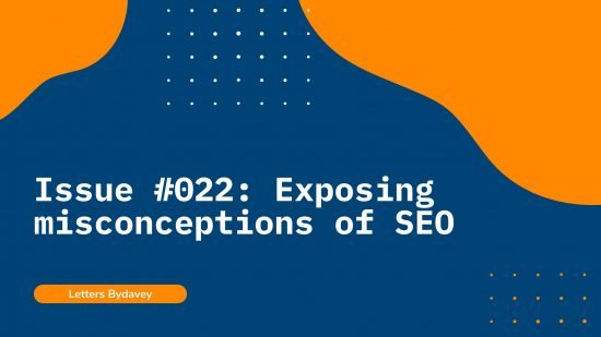 Shubham Davey published 22nd edition of Letters Bydavey on misconceptions of SEO.