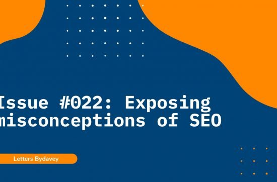 Shubham Davey published 22nd edition of Letters Bydavey on misconceptions of SEO.