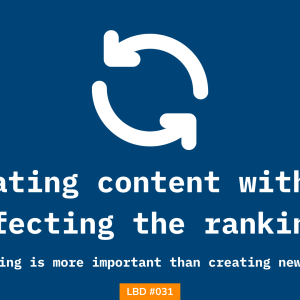 Shubham Davey shares 3 tips on how to update content without affecting the rankings