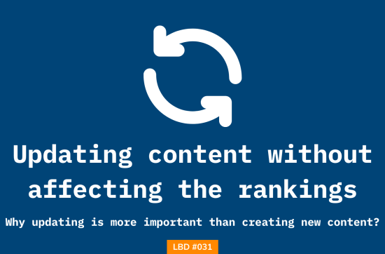 Shubham Davey shares 3 tips on how to update content without affecting the rankings