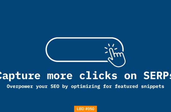 An featured image on Letters Bydavey on capturing more clicks on SERPs by optimizing for featured snippets