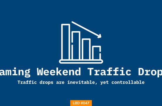 A featured image on Letters Bydavey Issue #047 talking about how to mitigate traffic drops especially during the weekends