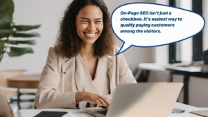 Qualify Paying Customers Using These On-Page SEO Tips [Without Getting Overwhelmed]